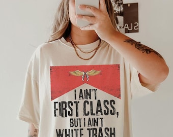 Country Concert T-Shirt: "First Class, White Trash" Graphic Tee Country Festival Distressed Shirt, Country Concert Outfit