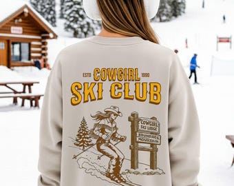Cowgirl Ski Club Shirt Western Ski Lodge Graphic Tee | Western Ski Shirt | Cowboy Skiing Shirt | Après Ski Club Sweatshirts, Ski Cowboy Gift