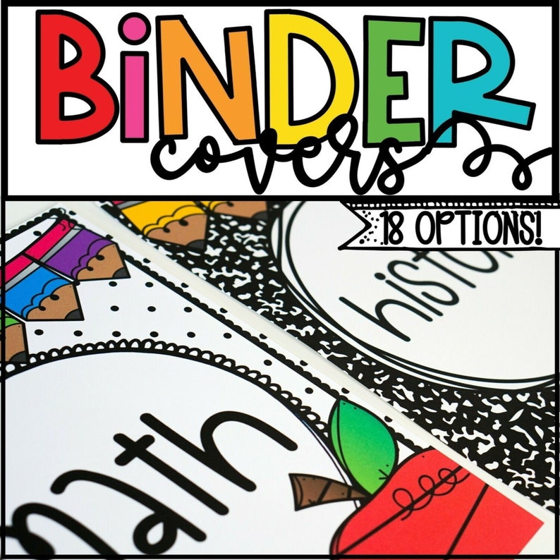May include: Binder covers with 18 different designs. The covers feature a variety of themes, including pencils, apples, and polka dots. The text "Binder covers" is written in colorful letters at the top of the image. The text "18 OPTIONS!" is written in black letters on a white background with black polka dots.