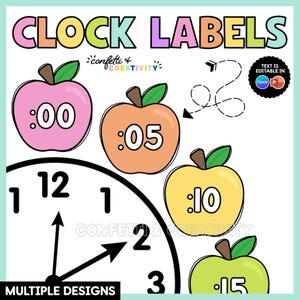 May include: A set of educational clock labels featuring colorful apple-shaped icons with time increments labeled :00, :05, :10, and :15. The text reads CLOCK LABELS, CONFETTI & CREATIVITY, and TEXT IS EDITABLE IN CANVA AND POWERPOINT. MULTIPLE DESIGNS.