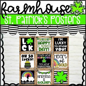 May include: Eight printable farmhouse style posters with a St. Patrick's Day theme. The posters feature green shamrocks, rainbows, and text such as "Lucky", "Happy St. Patrick's Day", "Count Your Rainbows", "Heart of Gold", and "Kindness is Golden".