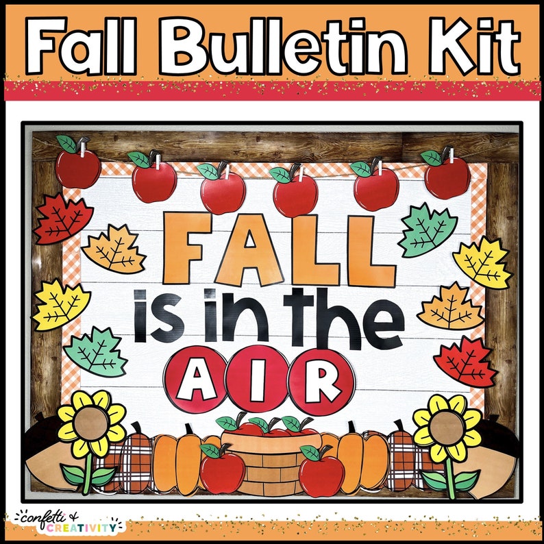 May include: Fall bulletin board kit with a wooden background, red apples, fall leaves, pumpkins, sunflowers, and the text "Fall is in the air".