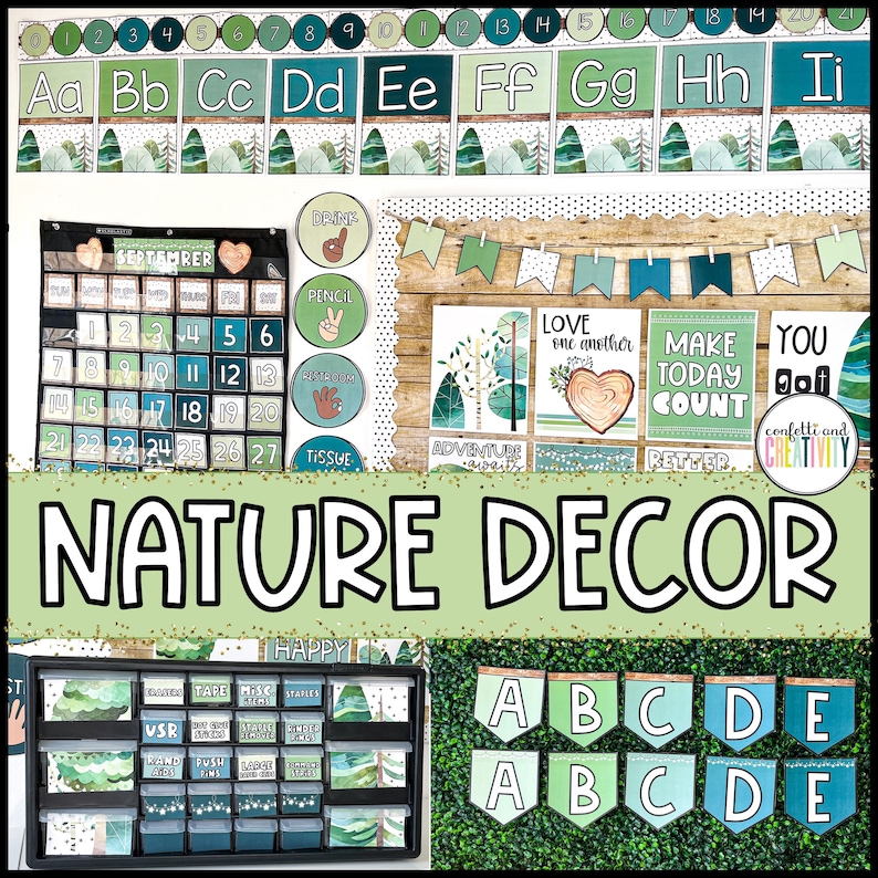 May include: A set of classroom decor featuring a nature theme. The decor includes a calendar, alphabet letters, a banner, and various signs with phrases like "Love one another", "Make today count", and "Adventure awaits".
