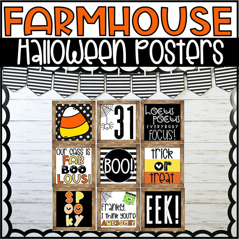 May include: Eight farmhouse-style Halloween posters with black and white striped borders. The posters feature various Halloween-themed illustrations and text, including candy corn, a spider, a ghost, a monster, and the text "31", "Boo!", "Spooky", "Trick or Treat", "Our class is Fab Boo Lous!" and "Locus Pocus Everybody Focus!"