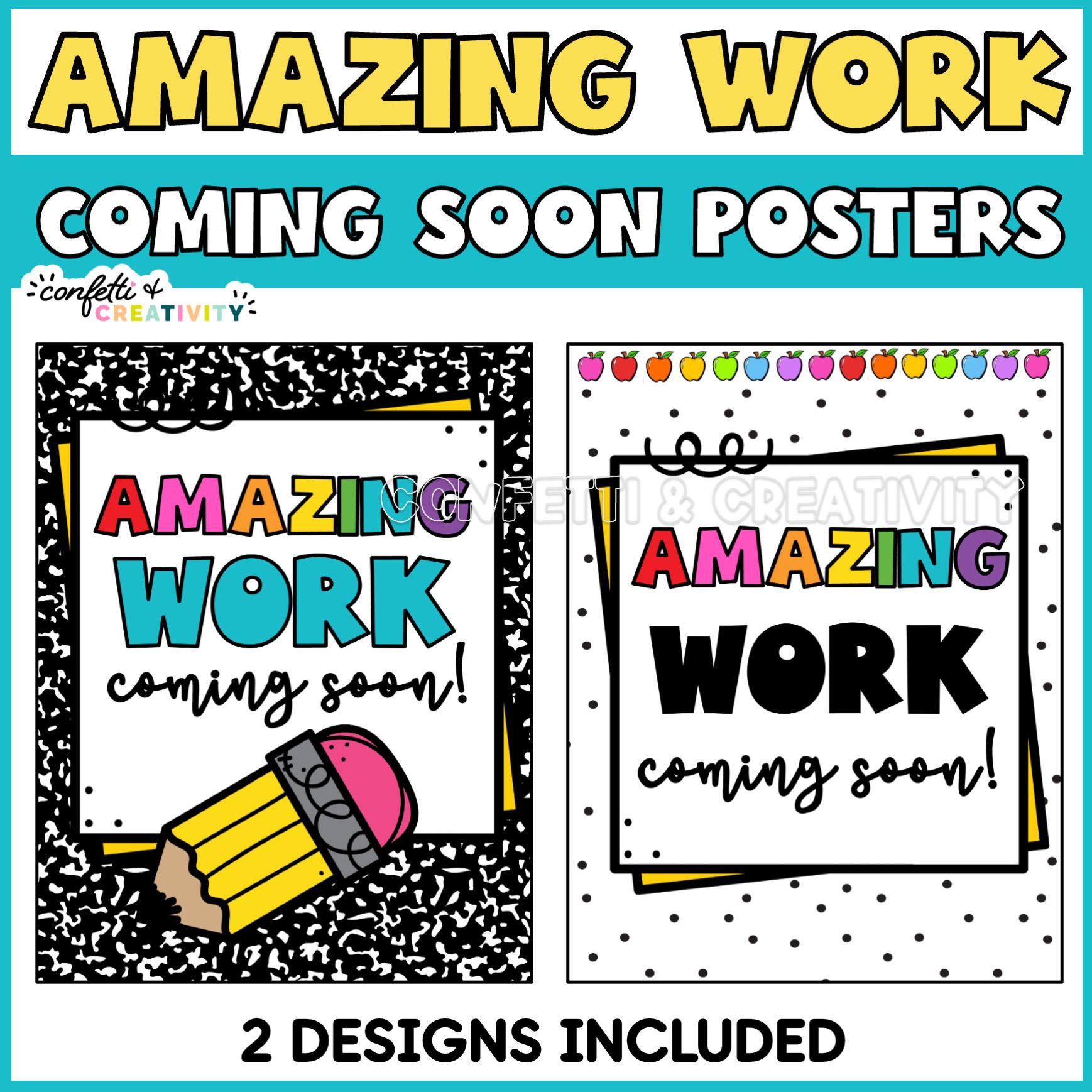 Amazing Work Coming Soon Poster | Classroom Bulletin Board Decor ...