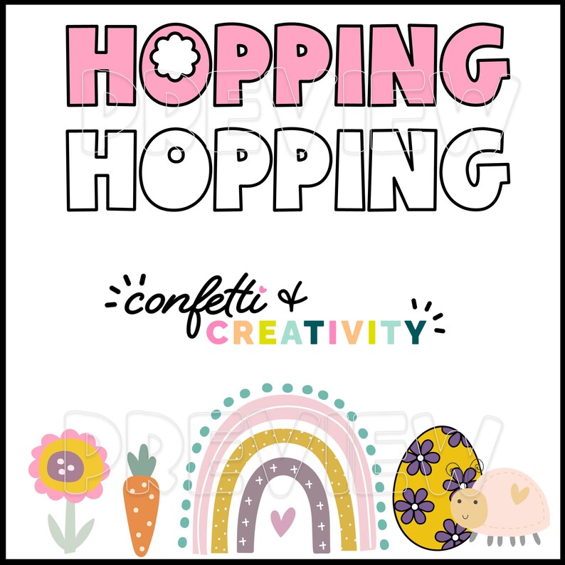 Pu&ograve; includere: Un design stampabile con il testo "Hopping Hopping" in lettere rosa e bianche con contorno nero. Il design include anche un arcobaleno, un fiore, una carota e una coccinella con un uovo.