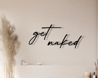 get naked | Bathroom decoration | 3D lettering made of wood | Wall decoration bathroom | Bedroom decoration | Door sign bathroom | Housewarming gift