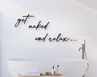 get naked and relax | Bathroom decoration | 3D lettering made of wood | Wall decoration bathroom | Bedroom decoration | Door sign bathroom housewarming gift