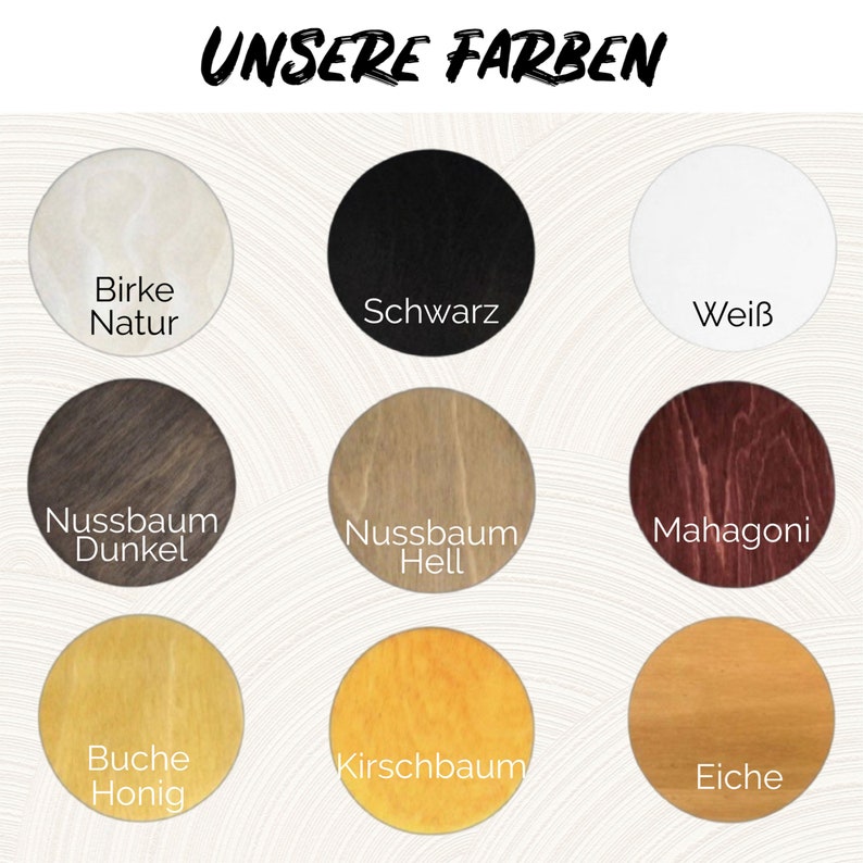 May include: A chart showing nine different wood finishes, including Birch Natur, Schwarz, Wei&szlig;, Nussbaum Dunkel, Nussbaum Hell, Mahagoni, Buche Honig, Kirschbaum, and Eiche.