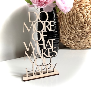 Schriftzug 3D | do more of what makes you happy | Tischdeko aus Holz