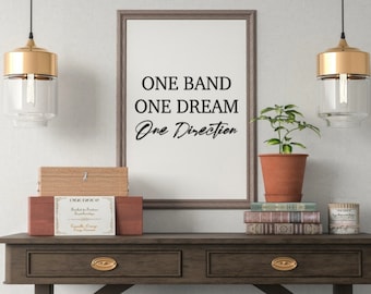 One Band, One Dream, One Direction A4 Print | 1D, Harry Styles, Niall Horan, Louis Tomlinson, Liam Payne, Zayn Malik