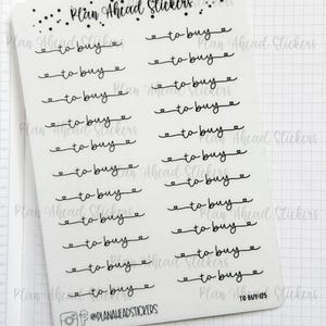 May include: A sheet of white planner stickers with the text "Plan Ahead Stickers" at the top. The stickers feature the words "to buy" in a handwritten font, with a small heart. The Instagram and Facebook handles are also visible.