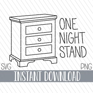 One Night Stand SVG, PNG, Digital Cut File for Cricut, Design Space, Silhouette Cameo, Sublimation