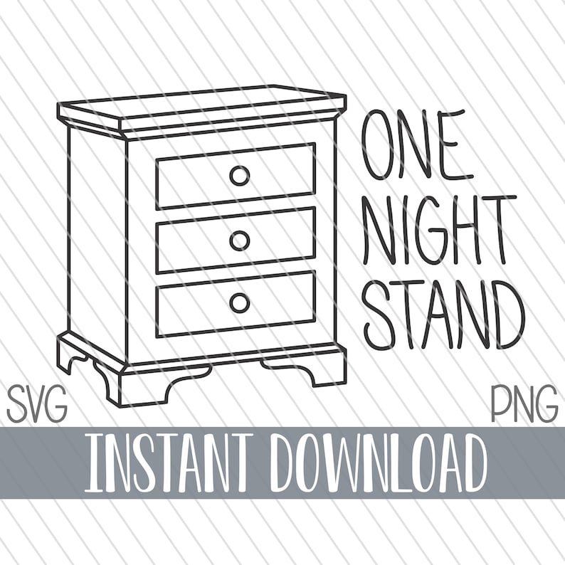 One Night Stand SVG PNG Digital Cut File for Cricut Design Etsy