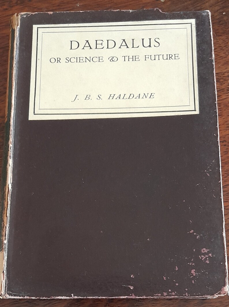Antique Book Daedalus or the Science of the Future by J.B.S. Haldane. A