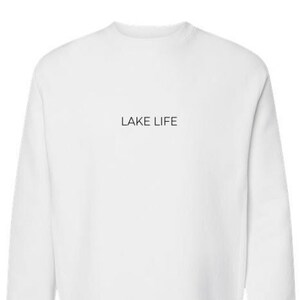 LAKE LIFE (look at the back) - Heavy Weight Crewneck Sweatshirt