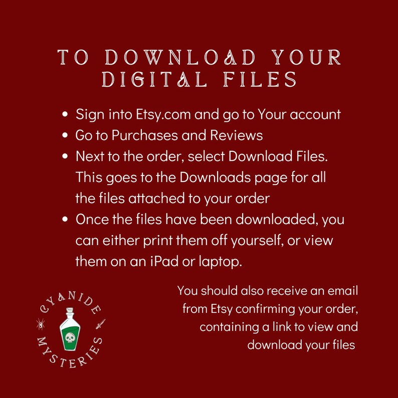 Pu&ograve; includere: Sfondo rosso con testo bianco che spiega come scaricare i file digitali acquistati su Etsy.com. Il testo include istruzioni su come accedere ai file e visualizzarli su un computer o un tablet. Un logo per Cyanide Mysteries si trova nell'angolo in basso a sinistra.