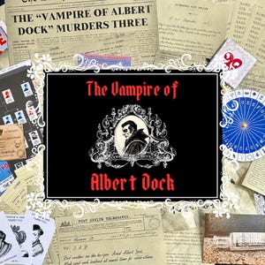 May include: A vintage-style poster with a black background and white ornate frame. The poster features a red and white illustration of a vampire with the text "The Vampire of Albert Dock" in red.