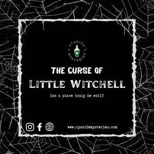 Pu&ograve; includere: Un'immagine in bianco e nero con uno sfondo a motivo di ragnatela. Una cornice bianca con uno sfondo nero contiene il testo "CYANIDE MYSTERIES" con un logo di teschio e ossa incrociate. Il testo "THE CURSE OF LITTLE WITCHELL" &egrave; in bianco con un contorno nero. Il testo "Can a place truly be evil?" &egrave; in bianco. Le icone dei social media Instagram, Facebook e un globo sono in bianco. Il testo "www.cyanidemysteries.com" &egrave; in bianco.