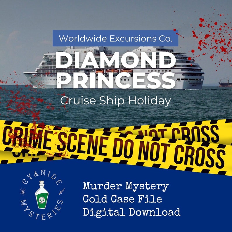 May include: Image promoting a murder mystery digital download. A cruise ship, the Diamond Princess, is featured with text overlay. A yellow crime scene tape with the words "Crime Scene Do Not Cross" is in the foreground.