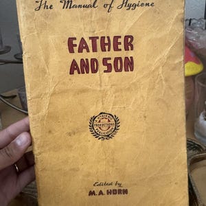 Original Manual of Hygiene: Father and Son – Vintage Medical & Moral Education Book Edited by M.A. HDRN