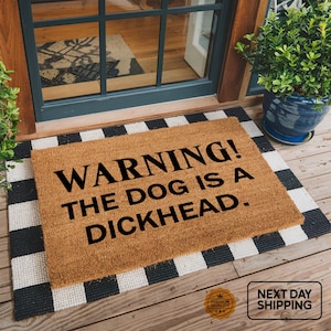 Warning The Dog Is A Dickhead Doormat, Dog Themed Welcome Mat, Funny Entryway Mat, Outdoor Decor, Dog Owner Doormat, Funny Dog Lover Gift