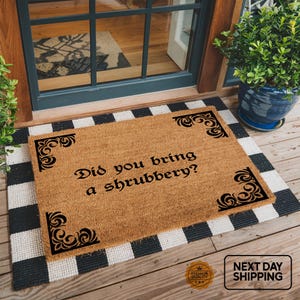 Did You Bring Shrubbery Doormat, Funny Doormat, Realtor Gift, Porch Decor, Funny Gift, Housewarming Gift, Home Doormat, Front Door Mat