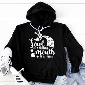 Soul Mermaid Mouth of Sailor | Cute Popular Unisex Hoodie Sweatshirt | Trendy Hoodie Shirt | Funny Mermaid Hoodie | Sailor Sweatshirt