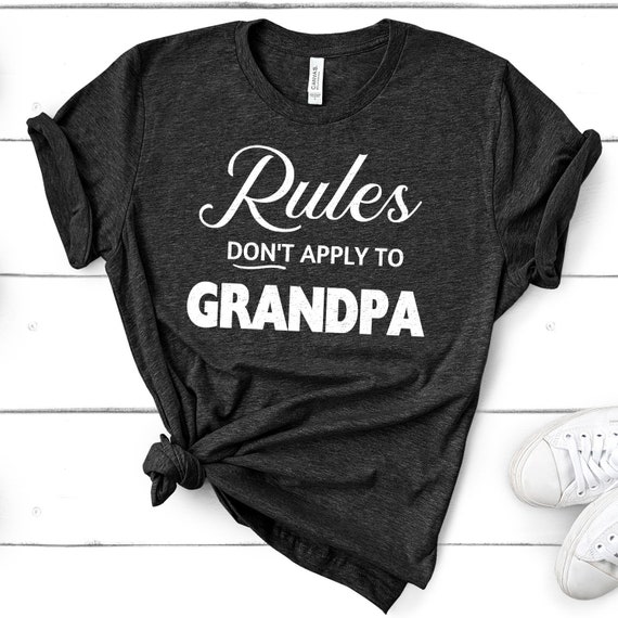 Rules Dont Apply to Grandpa Cute Popular Unisex Graphic T shirt Trendy Summer Short Sleeve Shirt Funny Grandpa Tee Grampa Tshirt Etsy