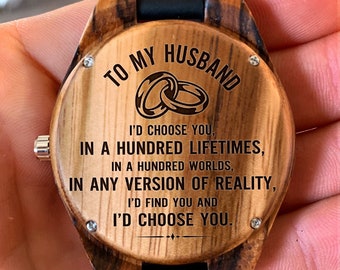 To My Husband - I'd Find You and I'd Choose You - Wooden Watch, Anniversary Gifts for Husband, Birthday Gifts for Husband