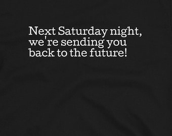 Back To The Future shirt, Back To The Future quote shirt, Back To The Future fan gift