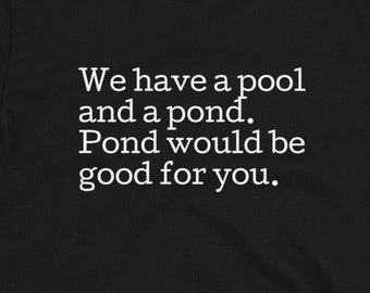 Caddyshack Pond Quote Tee, Funny Golf Movie Shirt, Retro Comedy T-shirt