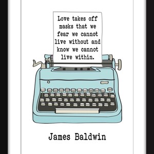 Love Takes Off Masks Quote - Unframed James Baldwin Print