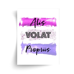 Alis Volat Propriis - Sie fliegt mit ihren eigenen Flügeln - Druck ohne Rahmen