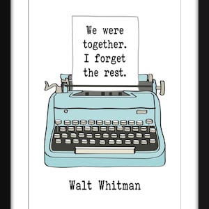 Estávamos juntos, esqueci o resto - Impressão sem moldura de Walt Whitman