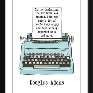 In the Beginning the Universe Was Created - Douglas Adams Quote - Unframed Douglas Adams Print