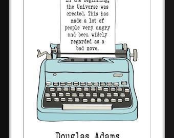 In the Beginning the Universe Was Created - Douglas Adams Quote - Unframed Douglas Adams Print