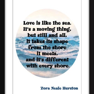 Love is Like the Sea Quote - Unframed Zora Neale Hurston Print