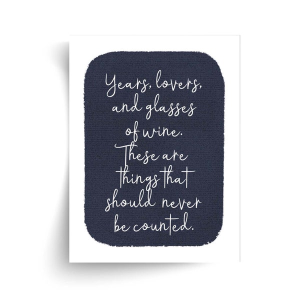Years, Lovers and Glasses of Wine - Unframed Print