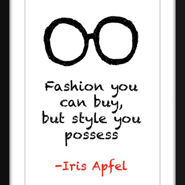 Fashion You Can Buy, But Style You Possess Quote - Unframed Iris Apfel Print