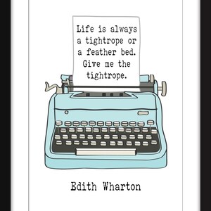 Edith Wharton - Give Me the Tightrope Quote - Unframed Print