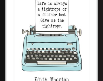 Edith Wharton - Give Me the Tightrope Quote - Unframed Print