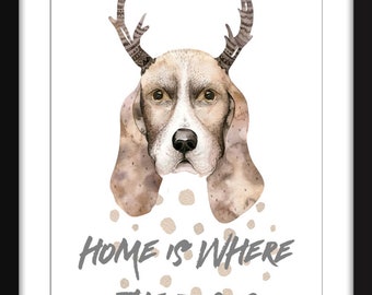 Home is Where the Dog Is - Ungerahmter Druck - Ideales Geschenk für Hundeliebhaber