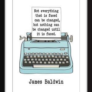 Not Everything That is Faced Can Be Changed Quote - Unframed James Baldwin Print
