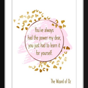 You&#39;ve Always Had the Power My Dear Quote- Unframed The Wizard of Oz Print