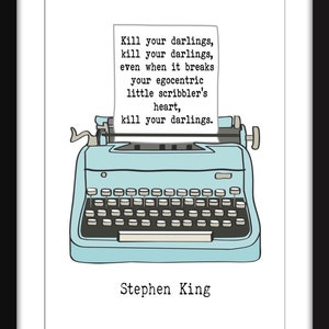 Kill Your Darlings Quote - Unframed Stephen King Print - Ideal Gift for Stephen King Fans