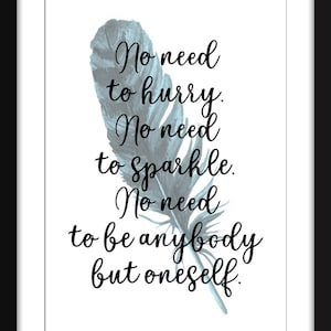 No Need to Hurry, No Need to Sparkle - Unframed Virginia Woolf Quote