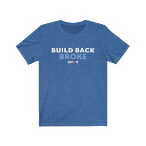 Build Back Broke Build Back Broke Unisex Shirt | Anti Biden Tee, Patriotic American Flag ...