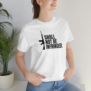 Shall Not Be Infringed 2nd Amendment Unisex Shirt with Black Scary Thing