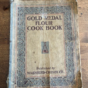 Antique Gold Medal Flour Cook Book 1910 - Published by Washburn-Crosby Co. - Vintage 1900's Recipes Cookbook Ad Advertising Recipes Ephemera
